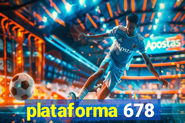 plataforma 678